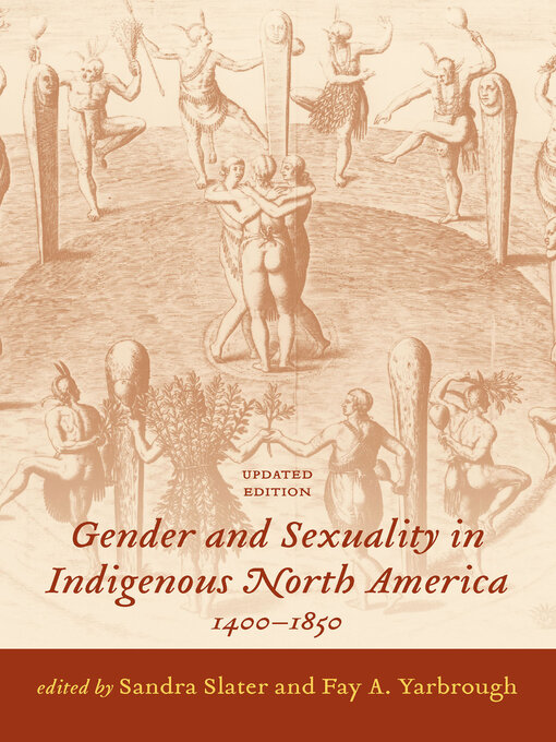 Title details for Gender and Sexuality in Indigenous North America, 1400-1850 by Sandra Slater - Available